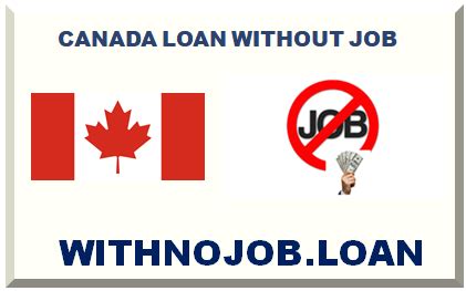 How To Get A Loan Without A Job Canada